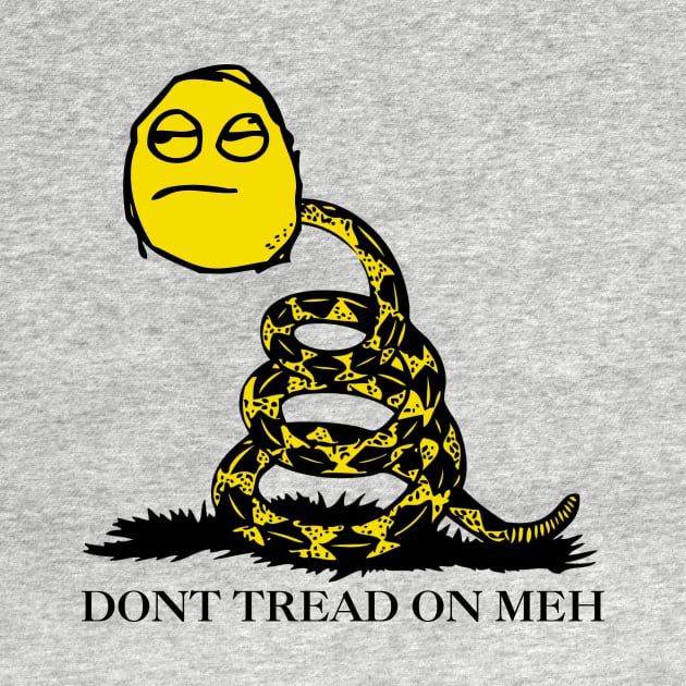 Meh Face Dont Tread on Meh by Electrovista
